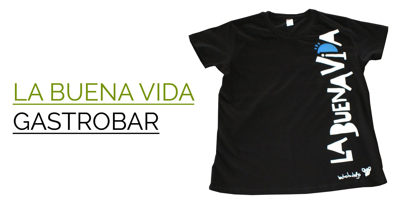 la-buena-vida-gastrobar-valladolid-camisetas-ecológicas-personalizadas-bichobichejo | camisetasecologicas.es